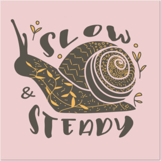 slow snail Posters and Art