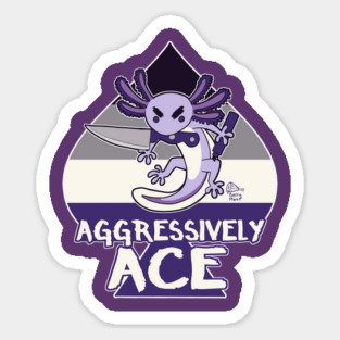 AGGRESSIVELY ACE Sticker