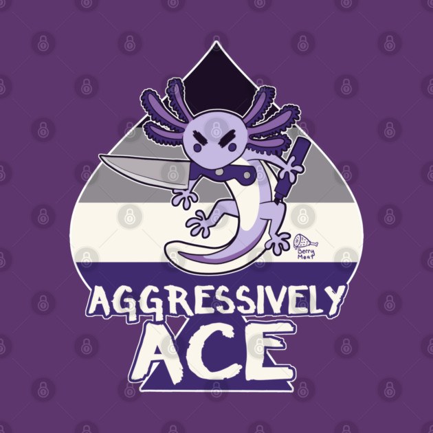 AGGRESSIVELY ACE by BerryMeat