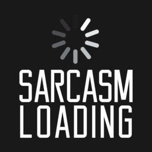 Sarcasm Loading White T-Shirt