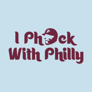 I Ph*ck with Philly T-Shirt