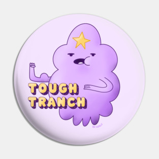 Lumpy Space Princess Tough Tranch Pin