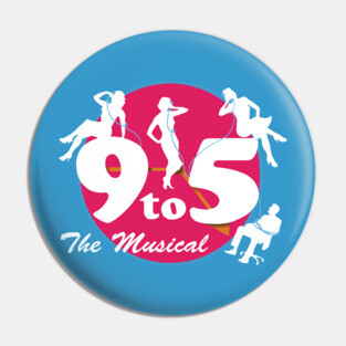 9 to 5 The Musical #1 (large front design) Pin
