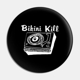Bikini Kill Pin