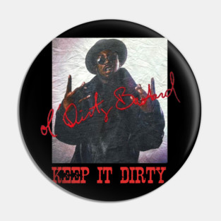 ODB - Keep it Dirty Pin