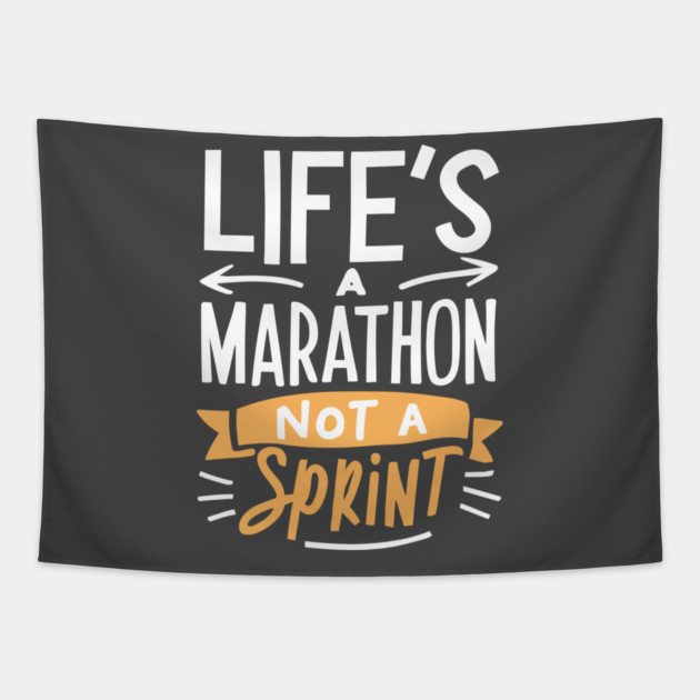 Life's a Marathon Not a Sprint Tapestry by Frank Ring