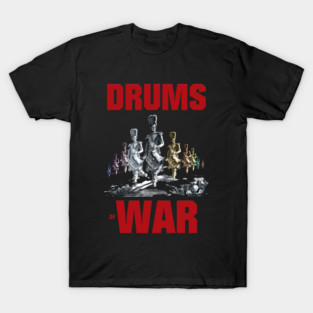 Drums of War T-Shirt