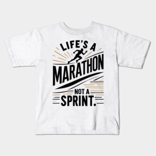 Life's a Marathon Not a Sprint Kids T-Shirt