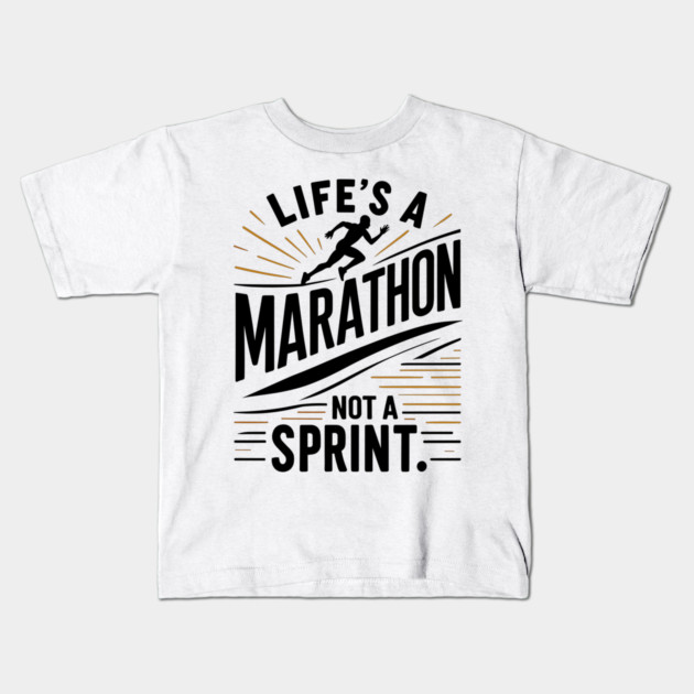 Life's a Marathon Not a Sprint Kids T-Shirt by Frank Ring