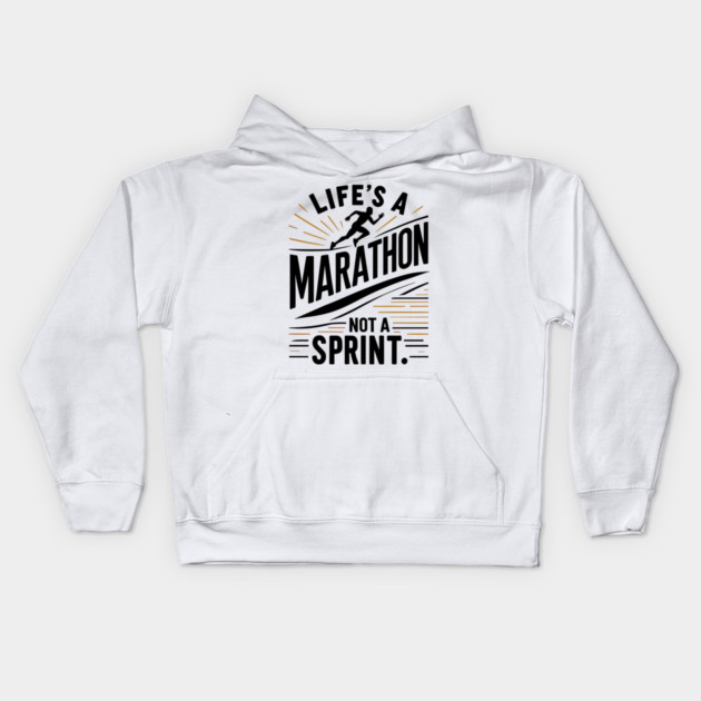 Life's a Marathon Not a Sprint Kids Hoodie by Frank Ring