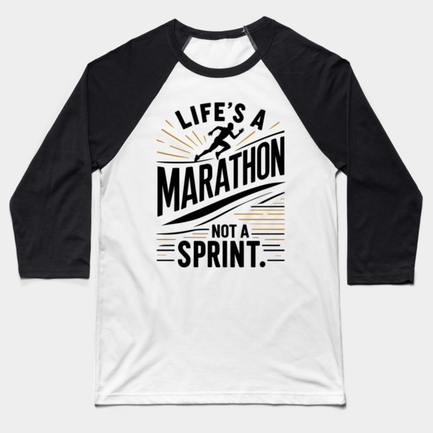 Life's a Marathon Not a Sprint Baseball T-Shirt by Frank Ring