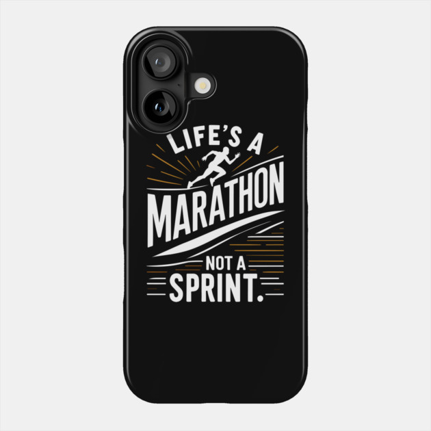 Life's a Marathon Not a Sprint Phone Case by Frank Ring