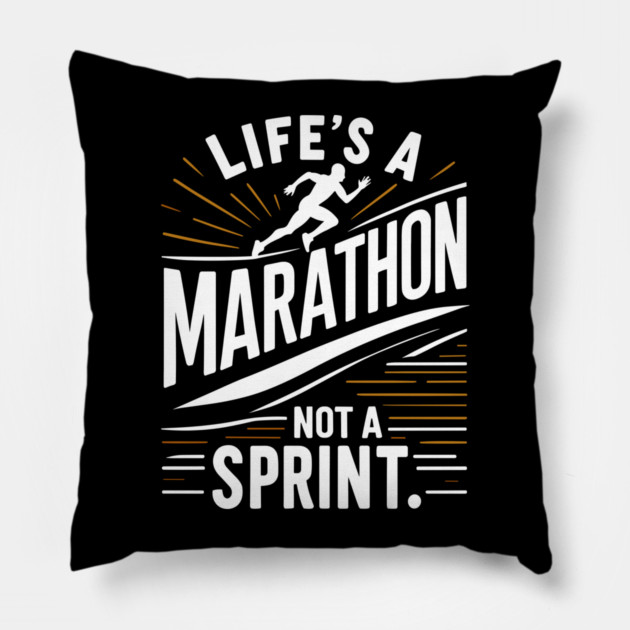 Life's a Marathon Not a Sprint Pillow by Frank Ring