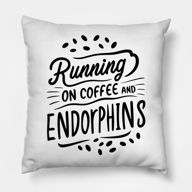 Running on Coffee and Endorphins Pillow by Frank Ring