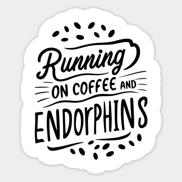 Running on Coffee and Endorphins Sticker by Frank Ring