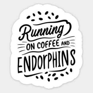 Running on Coffee and Endorphins Magnet