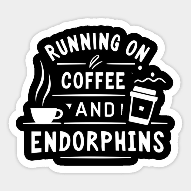 Running on Coffee and Endorphins Sticker by Frank Ring