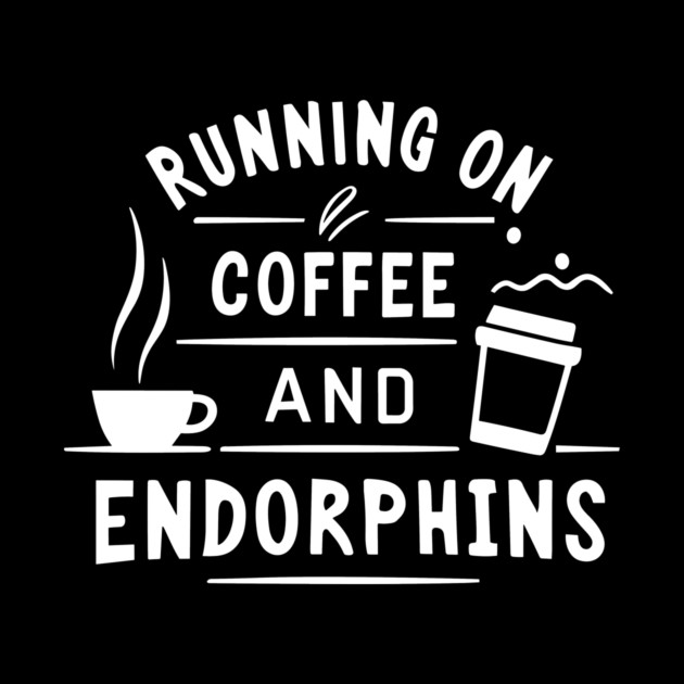 Running on Coffee and Endorphins by Frank Ring