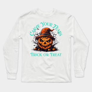 Carve Your Fears Long Sleeve T-Shirt