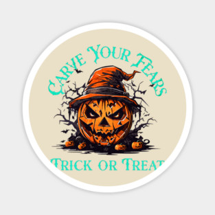 Carve Your Fears Magnet