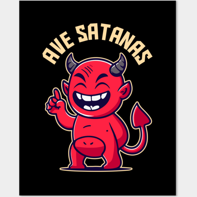 AVE SATANAS Wall Art by artslaves