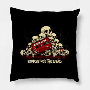 SONGS FOR THE DEAD Pillow