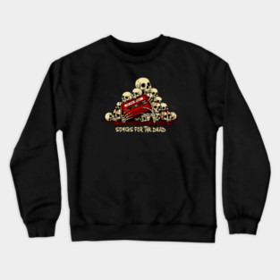SONGS FOR THE DEAD Crewneck Sweatshirt