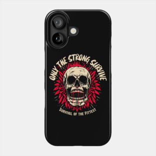 ONLY THE STRONG SURVIVE Phone Case