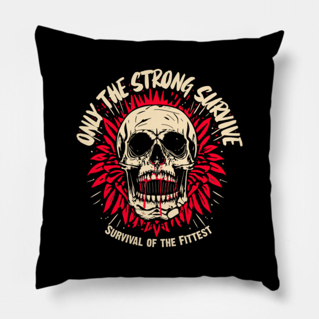 ONLY THE STRONG SURVIVE Pillow by artslaves