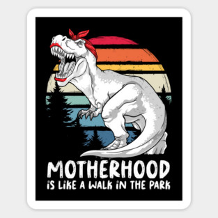 Motherhood, A Walk in the Park Magnet