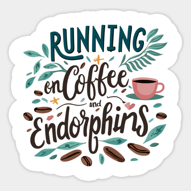 Running on Coffee and Endorphins Sticker by Frank Ring