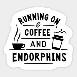 Running on Coffee and Endorphins Sticker