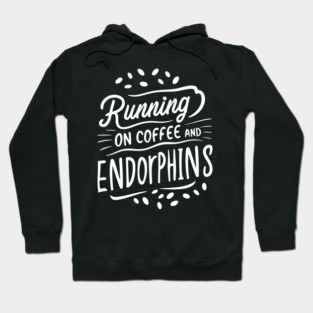Running on Coffee and Endorphins Hoodie