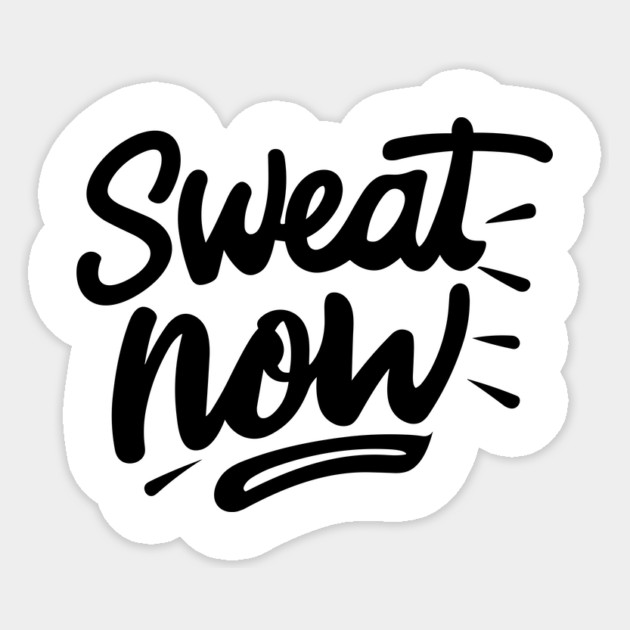 Sweat Now Sticker by Frank Ring