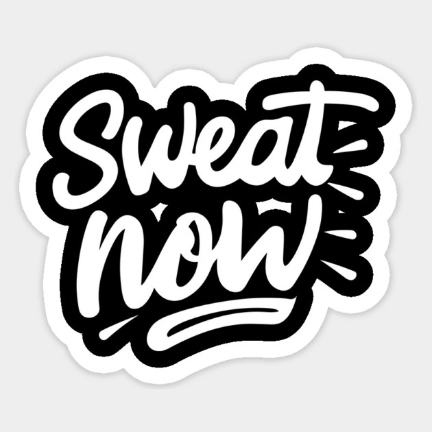 Sweat Now Sticker by Frank Ring