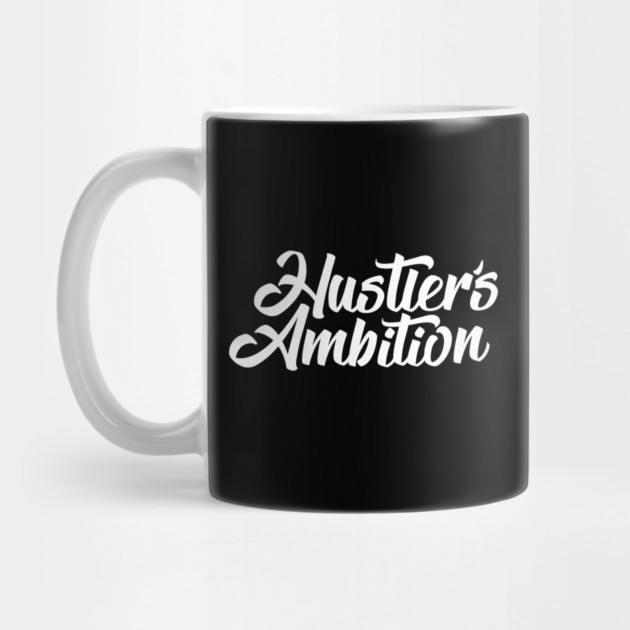 HUSTLER'S AMBITION by artslaves