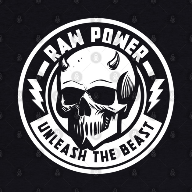 RAW POWER by artslaves