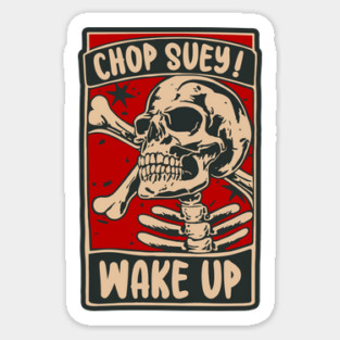 CHOP SUEY! Sticker
