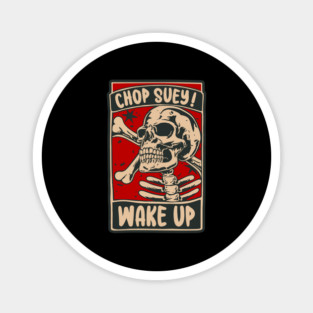 CHOP SUEY! Magnet
