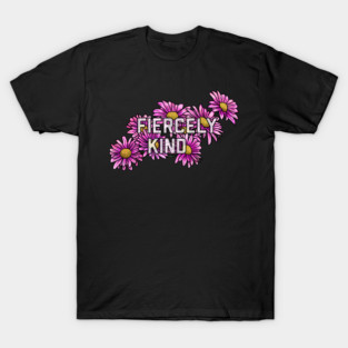 Fiercely Kind Pink Daisies T-Shirt