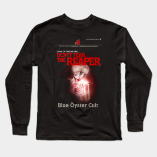 Don't Fear the Reaper Long Sleeve T-Shirt