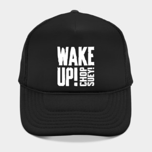 CHOP SUEY! Hat