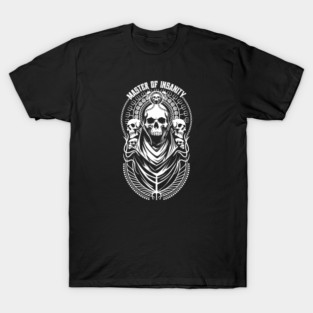 MASTER OF INSANITY T-Shirt