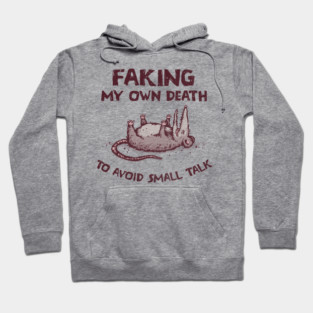 Faking My Own Death Hoodie