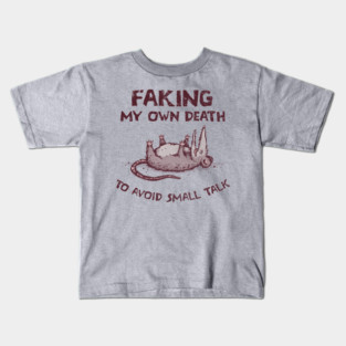 Faking My Own Death Kids T-Shirt