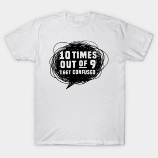 Confused T-Shirt
