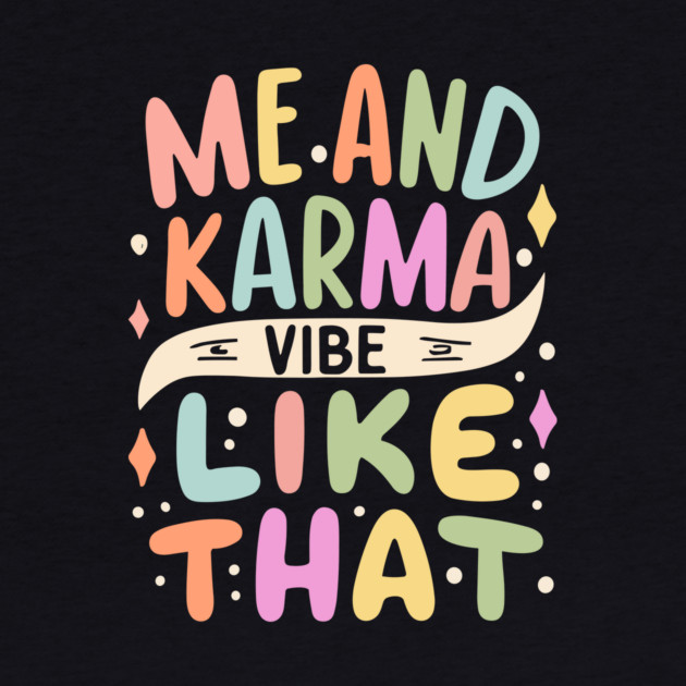 Me and Karma Vibe Like That by The WYLD Tribe