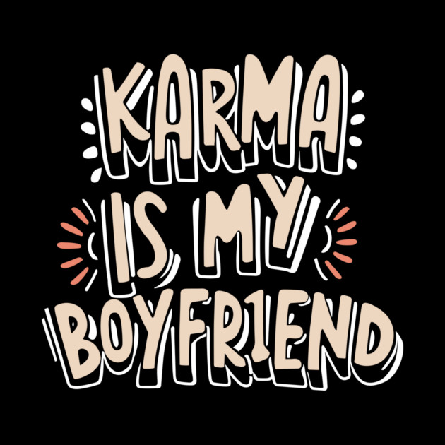 Karma is My Boyfriend by The WYLD Tribe