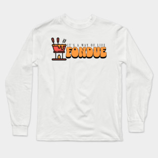 Retro Fondue, it’s a way of life Long Sleeve T-Shirt