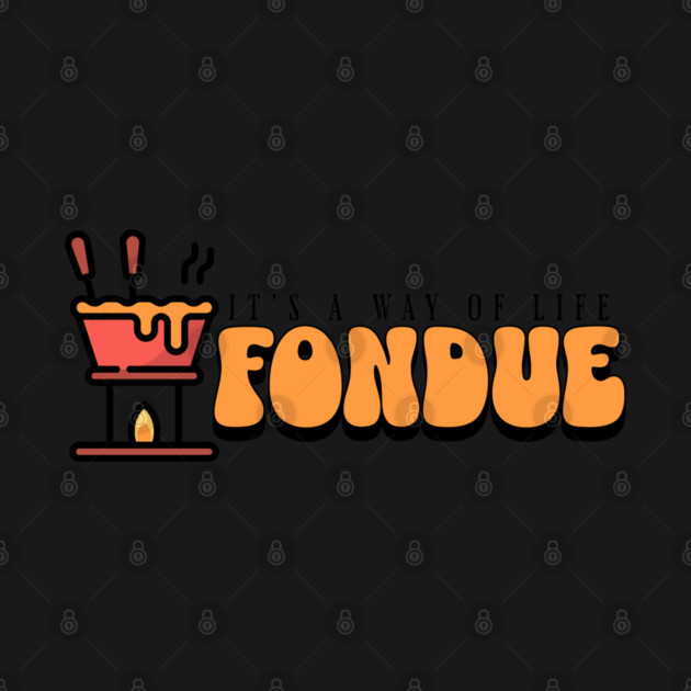 Retro Fondue, it’s a way of life by HolidayBug
